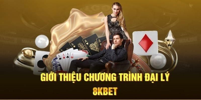 gioi-thieu-dai-ly-8kbet